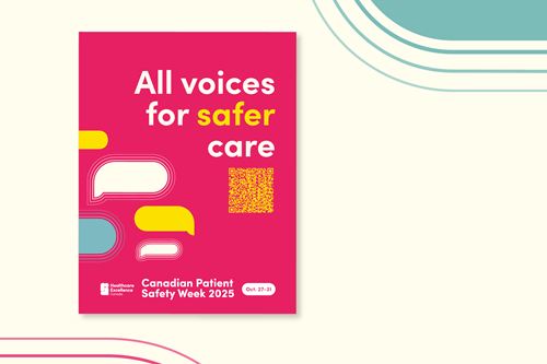 Image of a poster with illustrated speech bubbles. Text says “All voices for safer care, Canadian Patient Safety Week, October 27-21, 2025.”