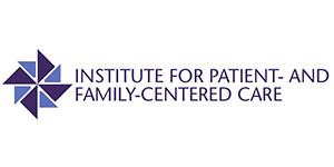 Institute for Patient- and Family-Centered Care