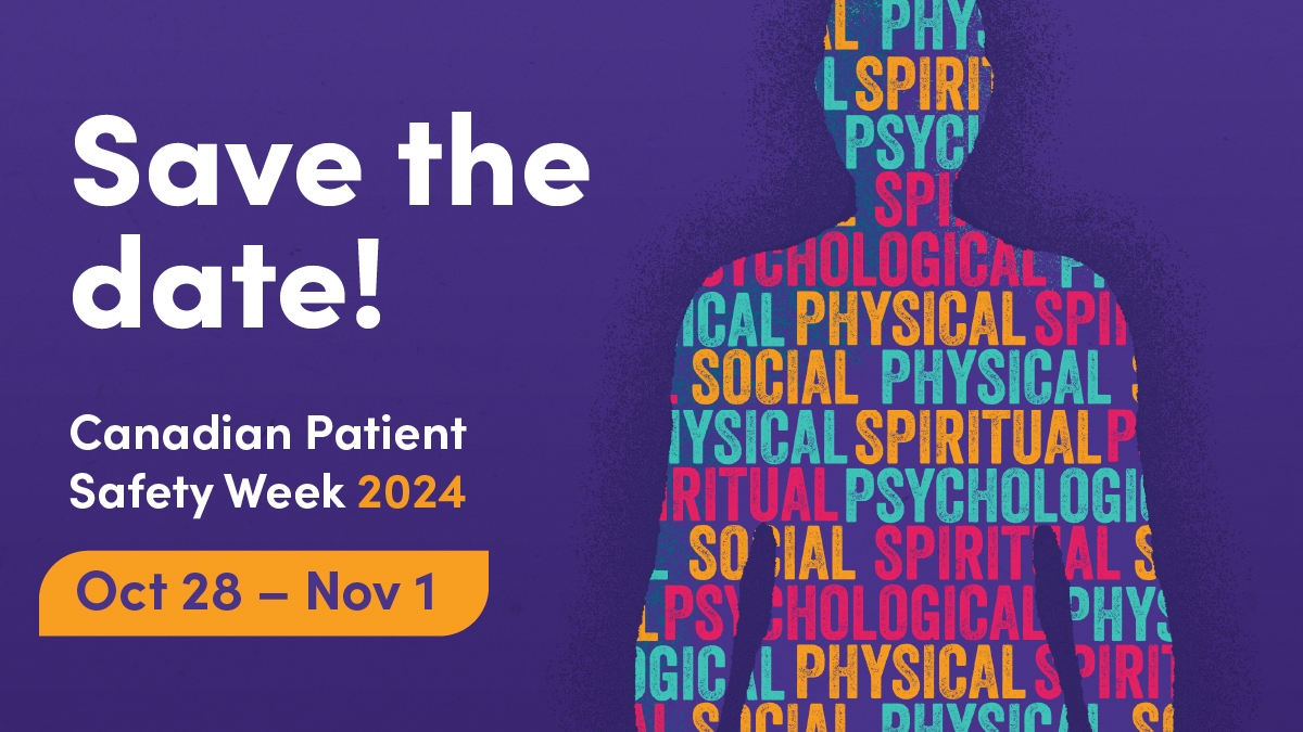 An outline of a human body is filled in with the repeated words physical, psychological, social and spiritual. Text reads: Save the date! Canadian Patient Safety Week 2024. October 28 to November 1.
