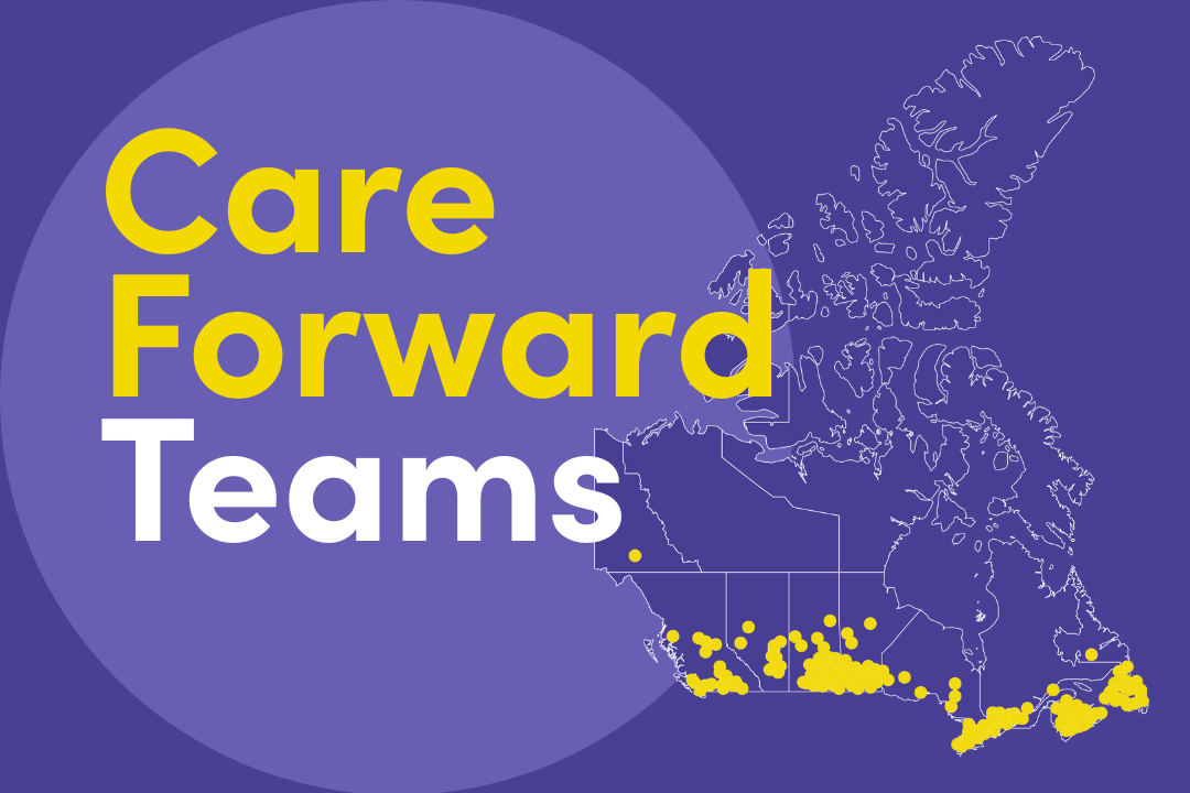 Care Forward gaining momentum across Canada: Join us today  Care Forward gaining momentum across Canada: Join us today